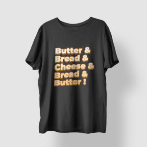 Bread & Butter & Cheese Tee